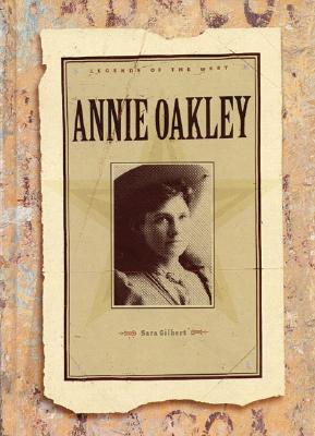 Annie Oakley (Legends of the West), Gilbert, Sara