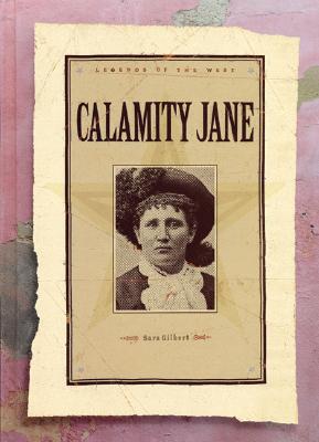 Calamity Jane (Legends of the West), Gilbert, Sara