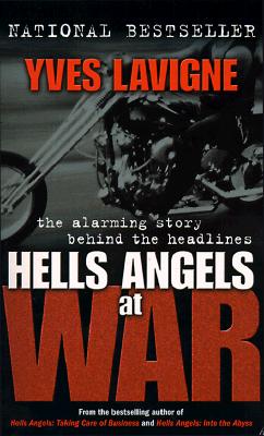 Hells Angels at War: The Alarming Story Behind the Headlines