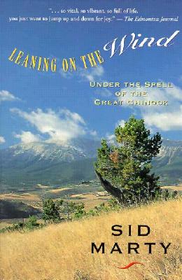 Leaning on the Wind: Under the Spell of the Great Chinook