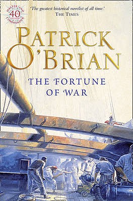 THE FORTUNE OF WAR, Book 6 of the AUBREY/MATURIN Novels