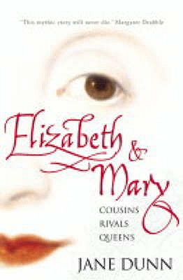 Elizabeth and Mary: Cousins Rivals Queens