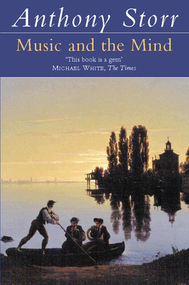 MUSIC AND THE MIND [Paperback] Storr
