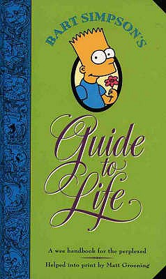 Image for Bart Simpson's Guide to Life : A Wee Handbook for the Perplexed