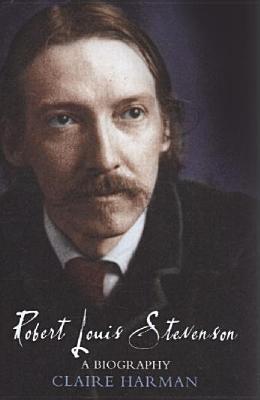 Robert Louis Stevenson: A Biography