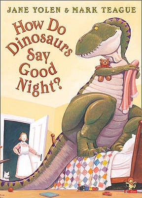 Image for How Do Dinosaurs Say Good Night How Do Dinosaurs Say Good Night