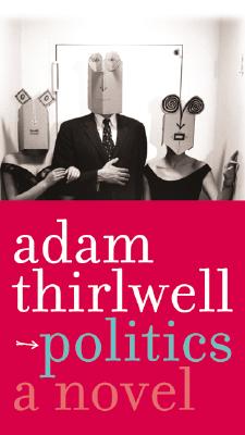 Politics: A Novel
