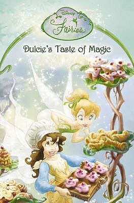 Dulcie's Taste of Magic: Chapter Book (Disney Fairies)