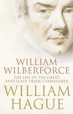 William Wilberforce: The Life of the Great AntiSlave Trade Camp