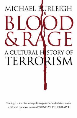 Blood and Rage : A Cultural history of Terrorism