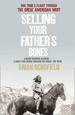 Selling Your Father's Bones: One Tribe's Flight Through the Great American West