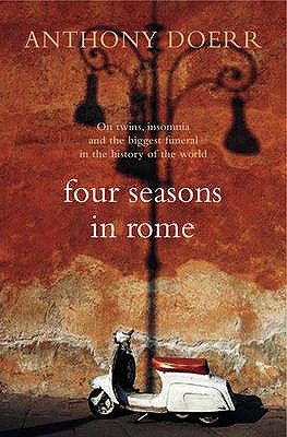 Four Seasons in Rome: On Twins, Insomnia, and the Biggest Funeral in the History of the World