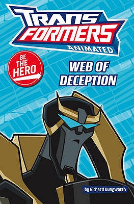 Be the Hero: Web of Deception (Transformers Animated)