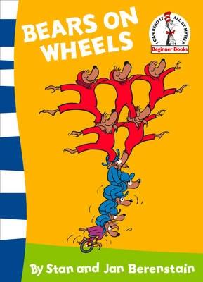 Bears on Wheels (I Can Read It All by Myself Beginner Books)