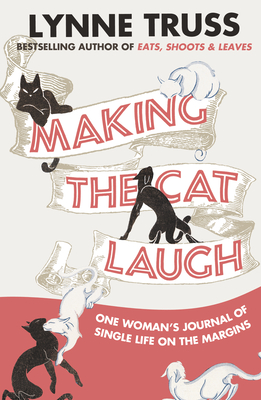 MAKING THE CAT LAUGH [Paperback] Truss