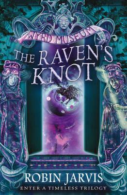 The Raven's Knot (Tales from the Wyrd Museum) (Book 2)