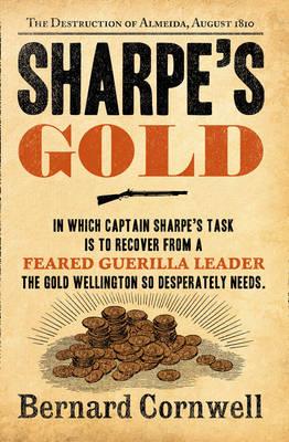 Sharpe's Gold: Richard Sharpe and the Destruction of Almeida, August 1810
