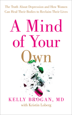A MIND OF YOUR OWN THE TRUTH A