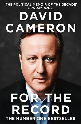 For the Record: THE NUMBER ONE SUNDAY TIMES BESTSELLER AND THE POLITICAL MEMOIR OF THE DECADE
