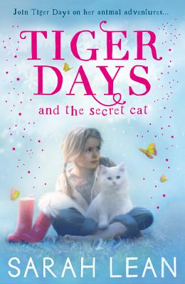The Secret Cat (Tiger Days) (Book 1)