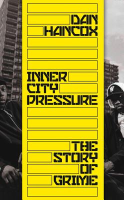 Inner City Pressure: The Story of Grime