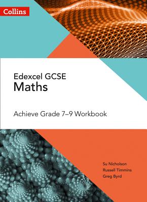Edexcel GCSE Maths Achieve Grade 7-9 Workbook (Collins GCSE Maths) [Paperback] Nicholson, Su; Timmins, Russell and Byrd, Greg