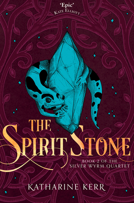The Spirit Stone: Book 2 Of The Silver Wyrm Quartet