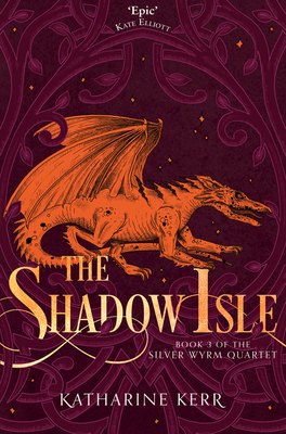 Shadow Isle: Book 3 Of The Silver Wyrm Quartet