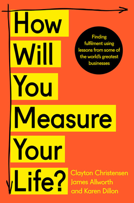 How Will You Measure Your Life