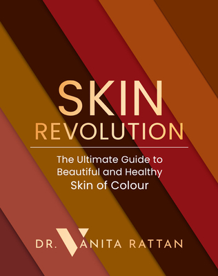 Skin Revolution: The Ultimate Guide to Beautiful and Healthy Skin of Colour