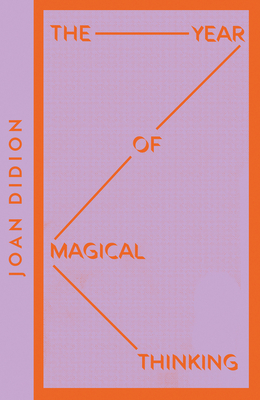 Joan Didion The Year of Magical Thinking (Collins Modern Classics) /anglais