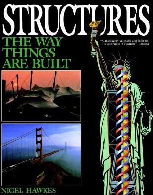 Structures : The Way Things Are Built