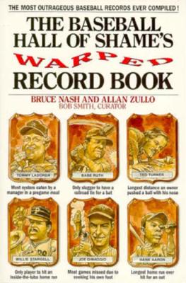The Baseball Hall of Shame's Warped Record Book; The Baseball Hall of Shame's Warped Record Book