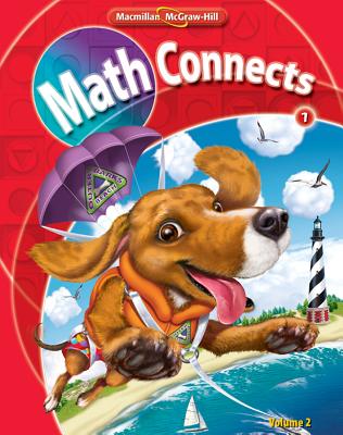 Math Connects, Grade 1, Consumable Student Edition, Volume 2 (ELEMENTARY MATH CONNECTS)
