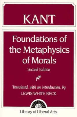 Foundations of the Metaphysics of Morals
