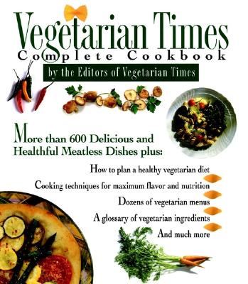 Vegetarian Times Complete Cookbook