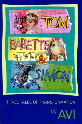Tom, Babette, and Simon: Three Tales of Transformation