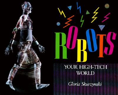 Robots: Your High-Tech World