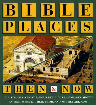 Image for Bible Places Then & Now (Then & Now Series)