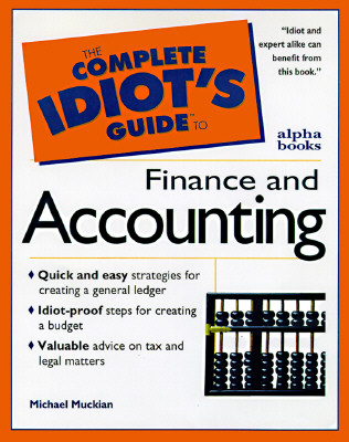 Image for The Complete Idiot's Guide to Finance and Accounting The Complete Idiot's Guide to Finance and Accounting