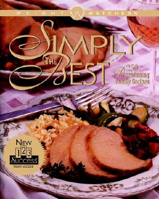 Weight Watchers' Simply the Best : 250 Prizewinning Family Recipes