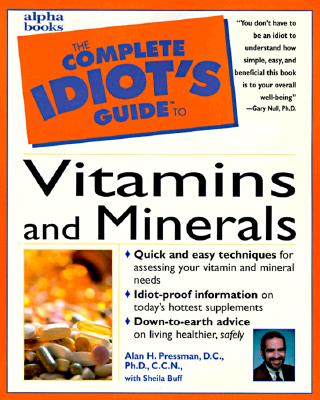 Complete Idiot's Guide to Vitamins and Minerals