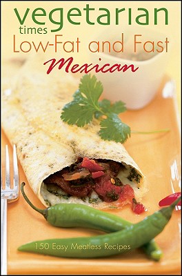 Image for Vegetarian Times Low Fat and Fast Mexica