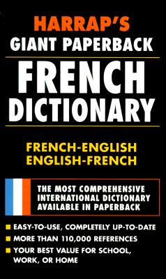 Harrap's Giant Paperback French Dictionary: French-English English-French