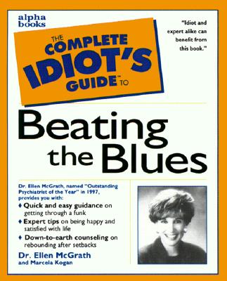 The Complete Idiot's Guide to Beating the Blues
