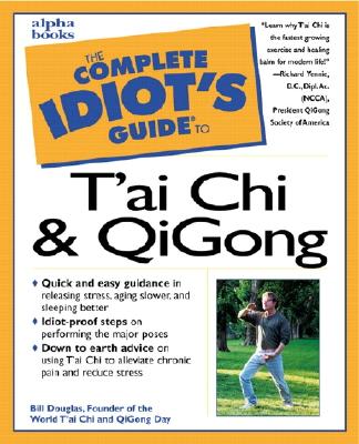 Complete Idiot's Guide To T'ai Chi & Qigong