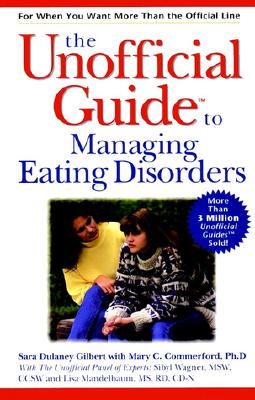 Unofficial Guide to Managing Eating Disorders