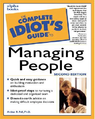 The Complete Idiot's Guide to Managing People, 2E