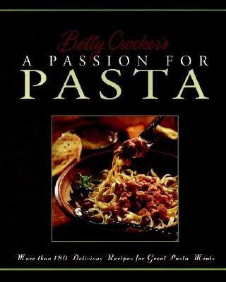 Image for Betty Crocker's A Passion For Pasta