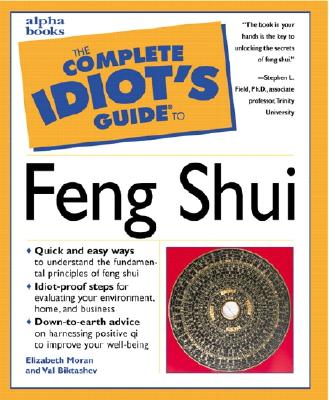 The Complete Idiot's Guide To Feng Shui